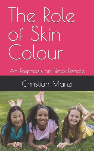 The Role of Skin Colour An Emphasis on Black People