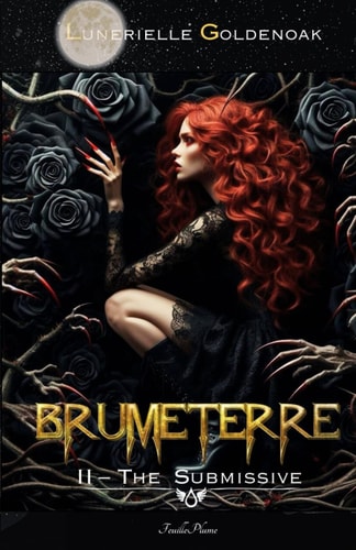 Brumeterre 2 - The Submissive A Libertine, Contemporary Fantasy Novel