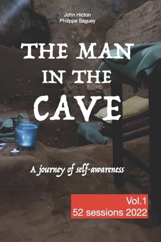 The Man in the Cave - Vol.1 A Journey of Self-awareness