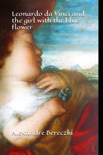 Leonardo Da Vinci and the Girl with the Blue Flower