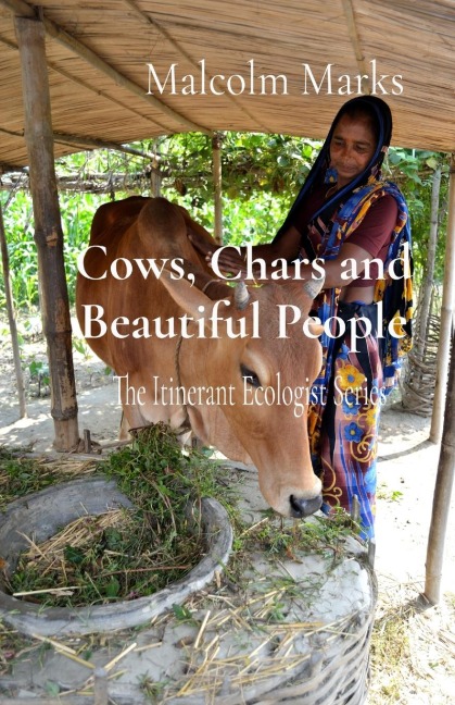 Cows, Chars and Beautiful People: The Itinerant Ecologist Series