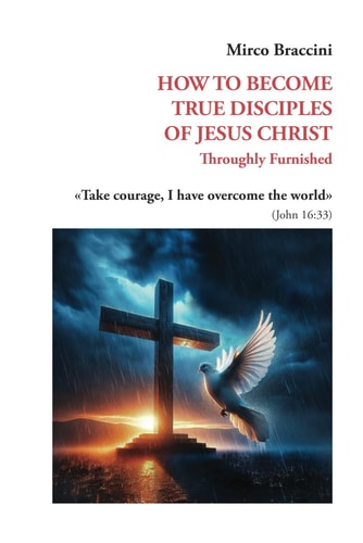 How to Become True Disciples of Jesus Christ Throughly Furnished