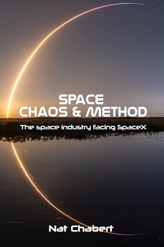 Space Chaos & Method: The Space Industry Facing SpaceX