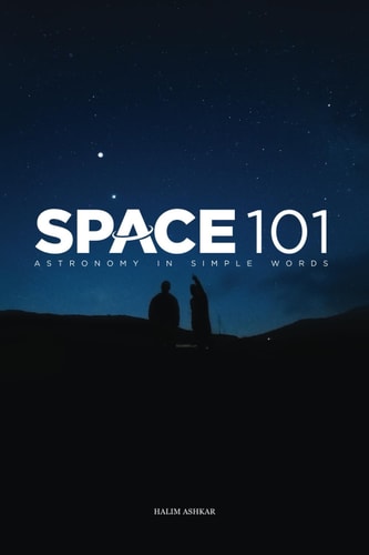 Space 101 Astronomy in Simple Words