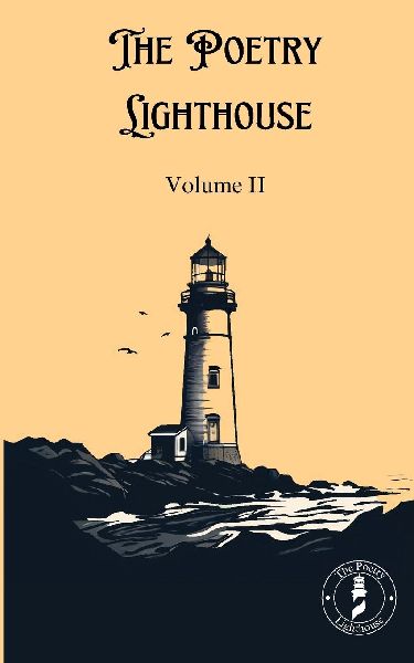 The Poetry Lighthouse Anthology: Volume II