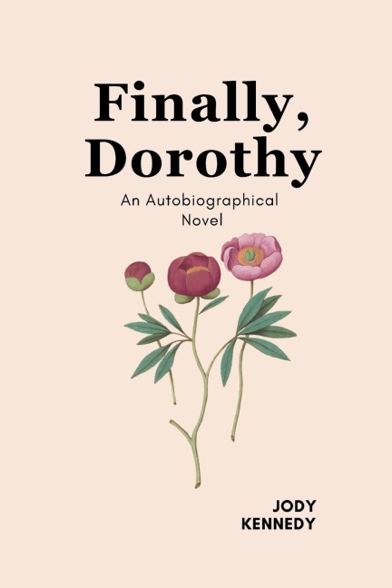 Finally, Dorothy: An Autobiographical Novel
