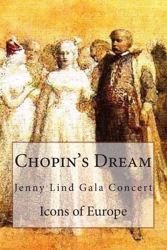 Chopin's Dream Jenny Lind Gala Concert