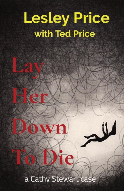 Lay Her Down To Die: a Cathy Stewart case