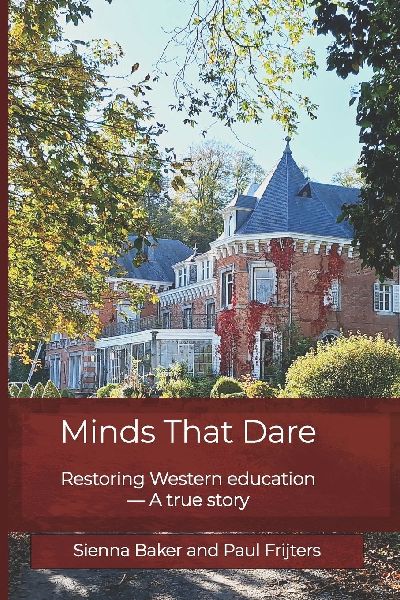 Minds that Dare: Restoring Western Education  - A True Story