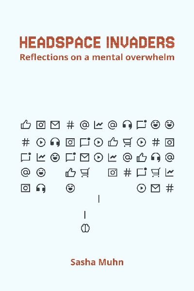 Headspace Invaders: Reflections on a mental overwhelm