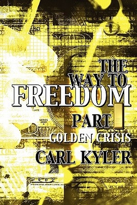 The Way to Freedom, Part 1 Golden Crisis