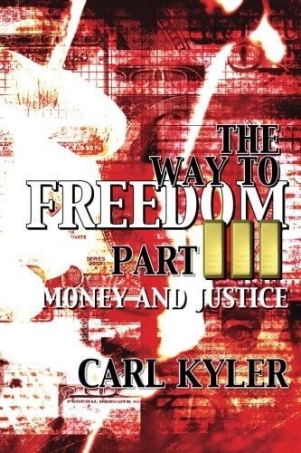 The Way to Freedom, Part 3 Money and Justice