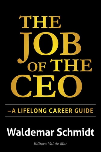 The Job of the CEO A Lifelong Career Guide