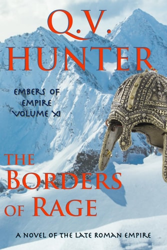 The Borders of Rage A Novel of the Late Roman Empire