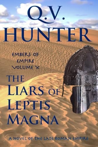 The Liars of Leptis Magna A Novel of the Late Roman Empire
