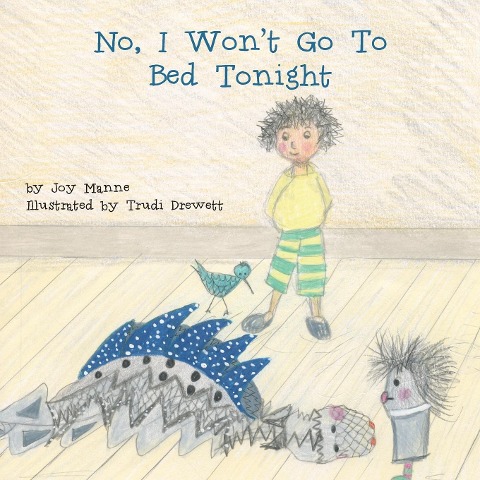No, I Wont Go to Bed Tonight