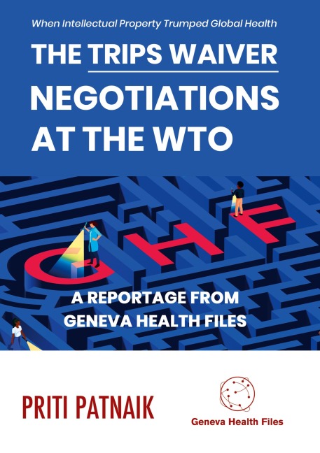 The TRIPS Waiver Negotiations at the World Trade Organization: When Intellectual Property Trumped Global Health