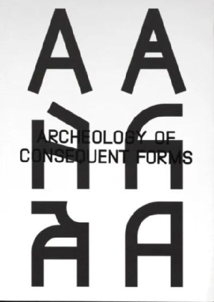 Archeology of Consequent Forms