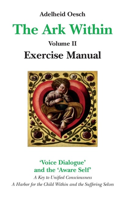 The Ark Within: Volume II Exercise Manual. A Key to Unified Consciousness.