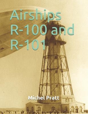 Airships R-100 and R-101