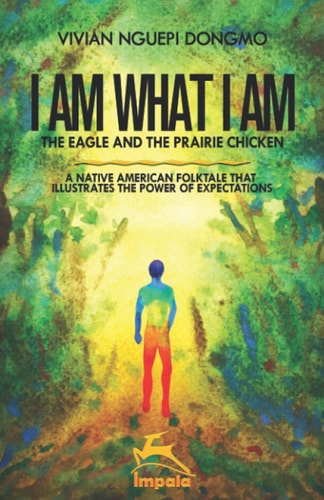 I Am What I Am The Eagle and the Prairie Chicken