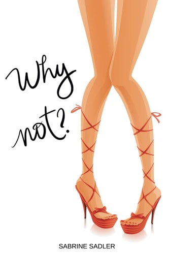 Why Not? 1