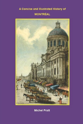 A Concise and Illustrated History of MONTREAL