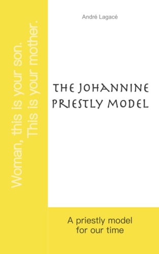 The Johannine Priestly Model A Priestly Model for Our Time