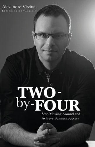 Two-by-Four Stop Messing Around and Achieve Business Success