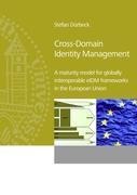 Cross-Domain Identity Management: A maturity model for globally interoperable eIDM frameworks in the European Union
