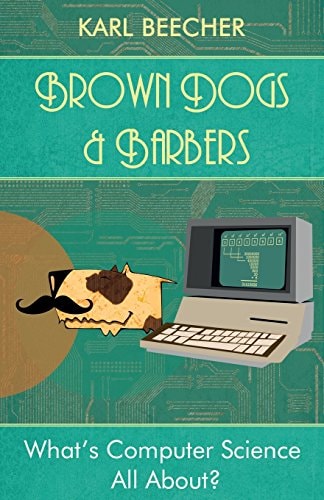 Brown Dogs and Barbers What's Computer Science All About?