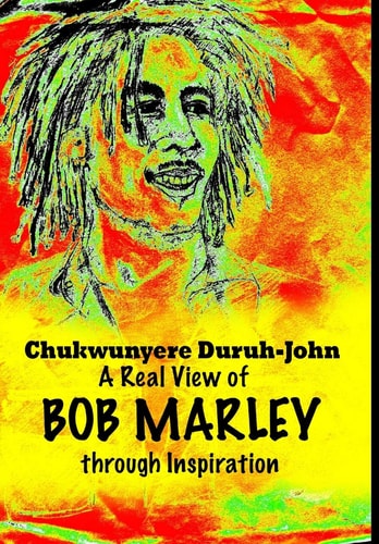 A Real View of Bob Marley Through Inspiration
