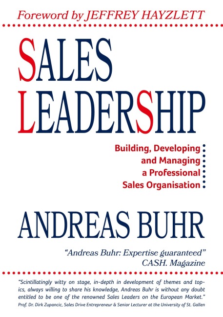 Sales Leadership: Building, Developing and Managing a Professional Sales Organisation