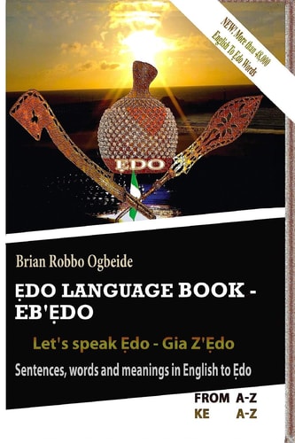 Ẹdo Language Book - Eb'Ẹdo Sentences, Words and Meanings in English to Ẹdo