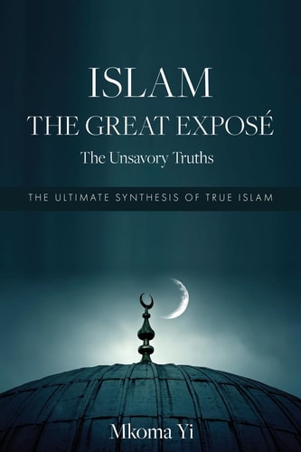 Islam THE GREAT EXPOSÉ The Unsavoury Truths