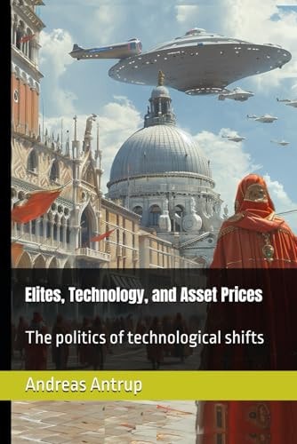 Elites, Technology, and Asset Prices The Politics of Technological Shifts