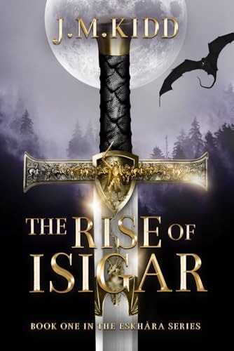 The Rise of Isigar Book One in the Eskhàra Series