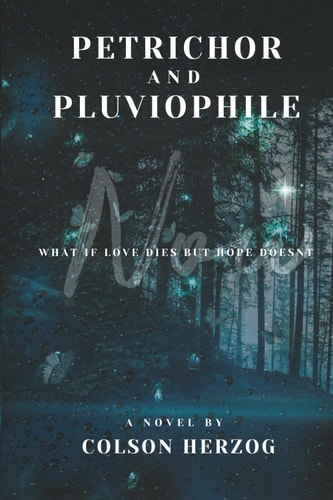 Petrichor and Pluviophile What If Love Dies But Hope Doesnt?