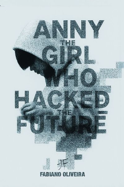 Anny, The Girl Who Hacked The Future
