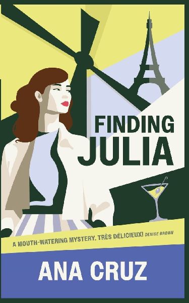 Finding Julia: A Cozy Murder Mystery Set in the Heart of Paris