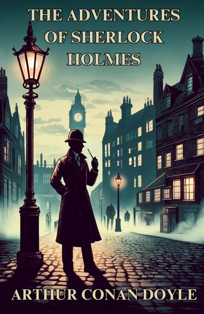 The Adventures Of Sherlock Holmes(Illustrated)