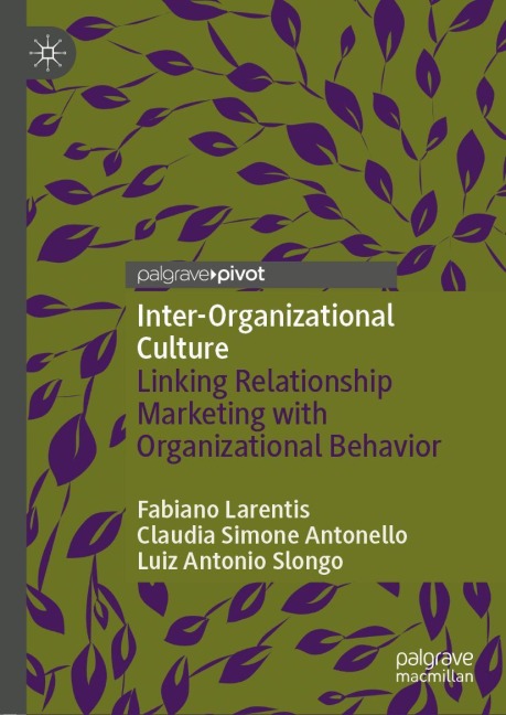 Inter-Organizational Culture: Linking Relationship Marketing with Organizational Behavior