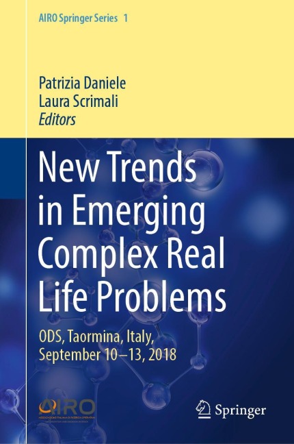 New Trends in Emerging Complex Real Life Problems: ODS, Taormina, Italy, September 10-13, 2018