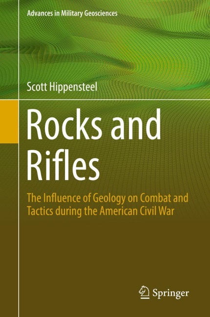 Rocks and Rifles: The Influence of Geology on Combat and Tactics during the American Civil War