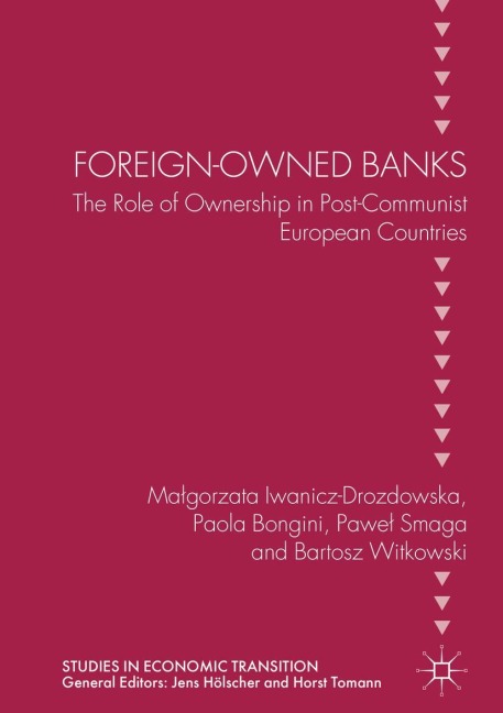 Foreign-Owned Banks: The Role of Ownership in Post-Communist European Countries