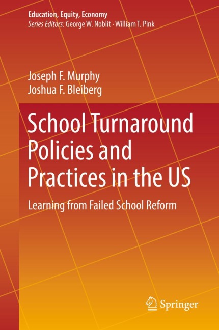 School Turnaround Policies and Practices in the US: Learning from Failed School Reform