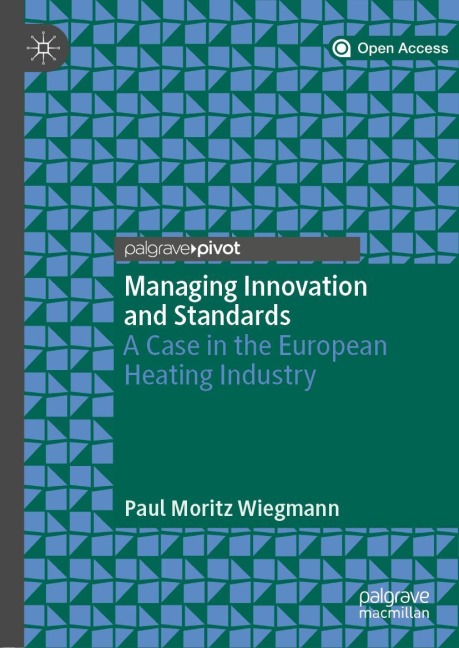Managing Innovation and Standards: A Case in the European Heating Industry