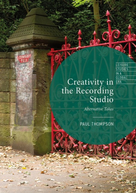 Creativity in the Recording Studio: Alternative Takes
