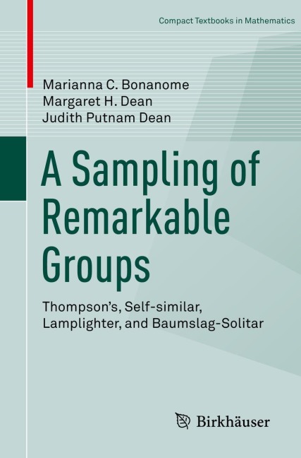 A Sampling of Remarkable Groups: Thompsons, Self-similar, Lamplighter, and Baumslag-Solitar