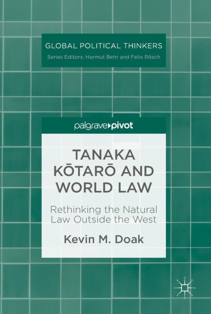Tanaka K¿tar¿ and World Law: Rethinking the Natural Law Outside the West